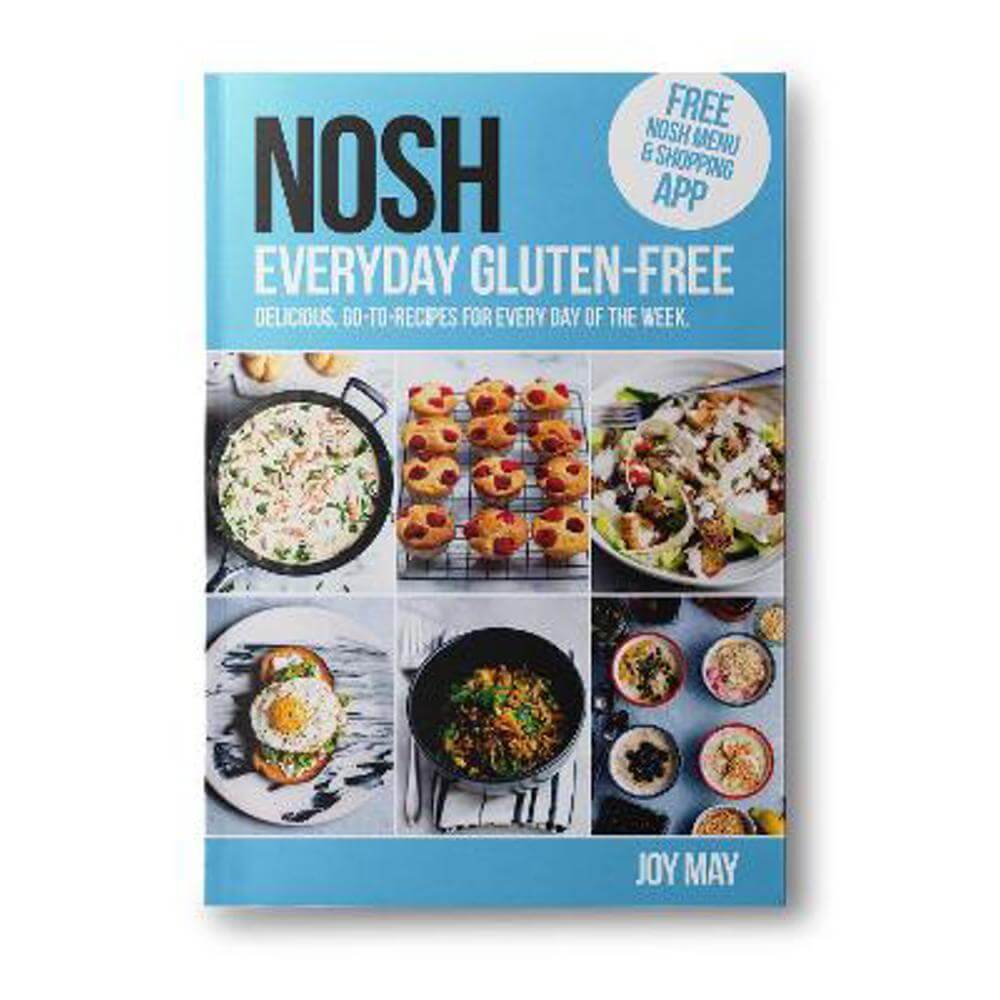 NOSH Everyday Gluten-Free: go-to recipes for every day of the week. (Paperback) - Joy May